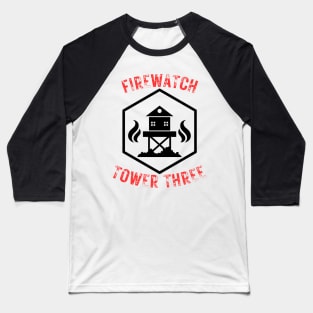 Support the FireWatch Patrol at Tower Three Baseball T-Shirt